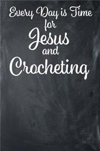 Every Day Is Time for Jesus and Crocheting