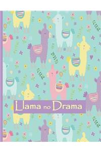 Llama No Drama: Sketchbook for kids: Cute and Colorful Llama cover with blank paper for Drawing - 110+ Pages ( 8.5"x11" )Blank Paper for Drawing, Doodling or Sketch