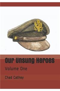 Our Unsung Heroes: Volume One