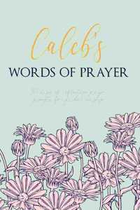 Caleb's Words of Prayer