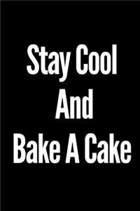 Stay Cool and Bake a Cake