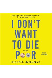 I Don't Want to Die Poor