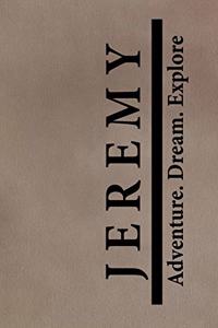 Jeremy Adventure Dream Explore