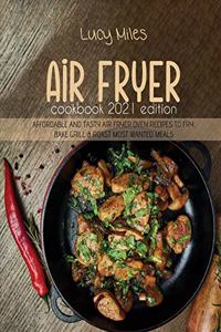 Air Fryer Cookbook 2021 Edition