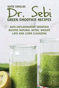 Dr. SEBI Green Smoothie Recipes