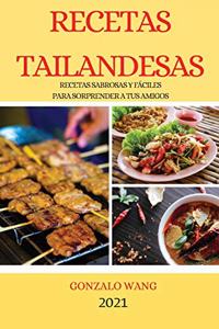 Recetas Tailandesas 2021 (Thai Recipes Spanish Edition)