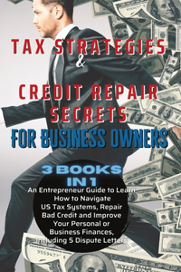 Tax Strategies & Credit Repair Tax Strategies & Credit Repair Secrets For Business Owners