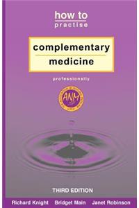 How to Practise Complementary Medicine Professionally