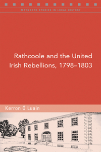 Rathcoole and the United Irish Rebellions, 1798-1803