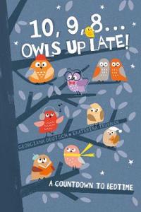 10, 9, 8 . . . Owls Up Late!