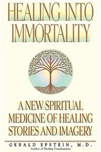 Healing Into Immortality