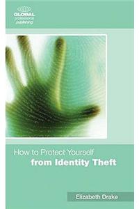 How to Protect Yourself from Identity Theft