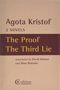 Two Novels: The Proof, The Third Lie