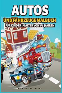 Autos und Fahrzeuge Malbuch für Kinder von 4-8 Jahren