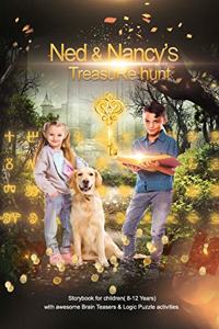 Ned and Nancy's Treasure Hunt- Storybook for children( 8-12 Years) with awesome Brain Teasers & Logic Puzzles activities