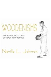 Woodenisms: The Wisdom and Sayings of Coach John Wooden