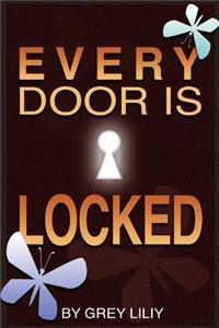 Every Door Is Locked