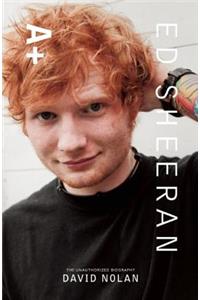 Ed Sheeran: A+ the Unauthorized Biography