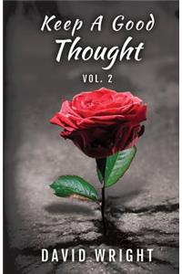 Keep a Good Thought, Volume 2