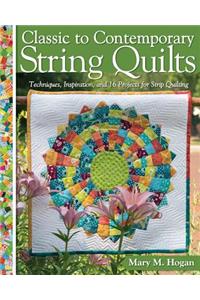 Classic to Contemporary String Quilts