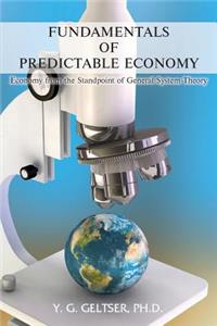 Fundamentals of Predictable Economy