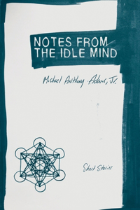Notes from the Idle Mind