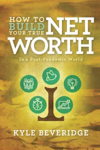 How To Build A True Net Worth