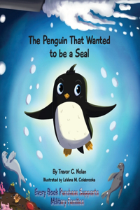 Penguin That Wanted to be a Seal