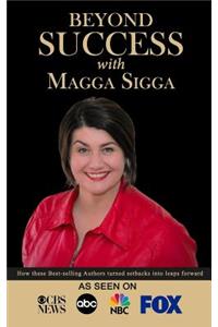 Beyond Success with Magga Sigga