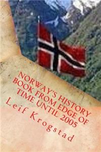 Norway's History Book from Edge of Time Until 2005