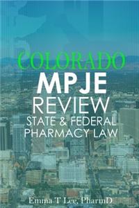 Colorado Mpje Review: State & Federal Pharmacy Law