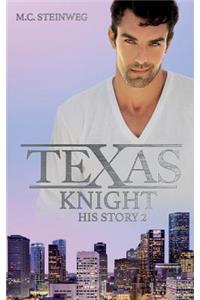 Texas Knight - His Story 2