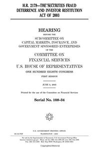 H.R. 2179, the Securities Fraud Deterrence and Investor Restitution Act of 2003