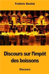 Discours sur l'impôt des boissons