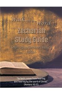 Walk with the Word Zechariah Study Guide - Leader's Edition