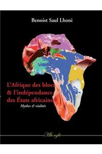 L'Afrique des blocs et l'indépendance des États africains