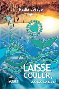 Laisse Couler, CA Va Venir !