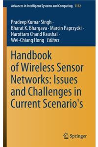 Handbook of Wireless Sensor Networks: Issues and Challenges in Current Scenario's