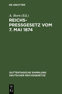 Reichspreßgesetz Vom 7. Mai 1874