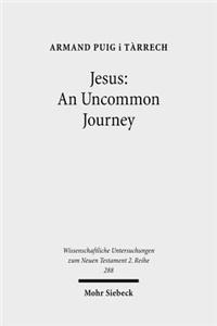 Jesus: An Uncommon Journey
