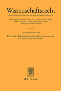 Universitare Industriekooperation, Informationszugang und Freiheit der Wissenschaft