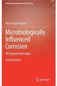 Microbiologically Influenced Corrosion