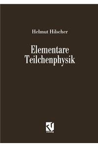 Elementare Teilchenphysik