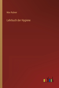 Lehrbuch der Hygiene