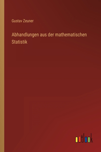 Abhandlungen aus der mathematischen Statistik