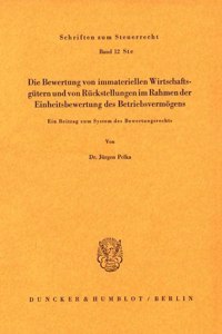 Die Bewertung Von Immateriellen Wirtschaftsgutern Und Von Ruckstellungen Im Rahmen Der Einheitsbewertung Des Betriebsvermogens