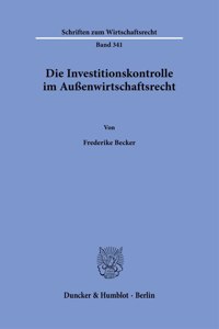 Die Investitionskontrolle Im Aussenwirtschaftsrecht