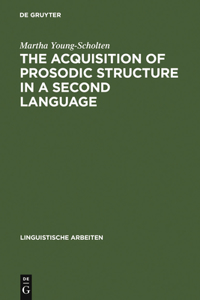 Acquisition of Prosodic Structure in a Second Language