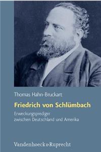 Friedrich Von Schlumbach - Erweckungsprediger Zwischen Deutschland Und Amerika