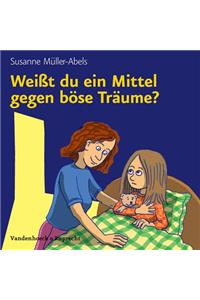 Weisst Du Ein Mittel Gegen Bose Traume?
